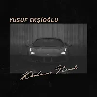Yusuf Ekşioğlu — Khalouni Neich — обложка